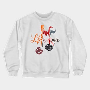 Life is Music Crewneck Sweatshirt